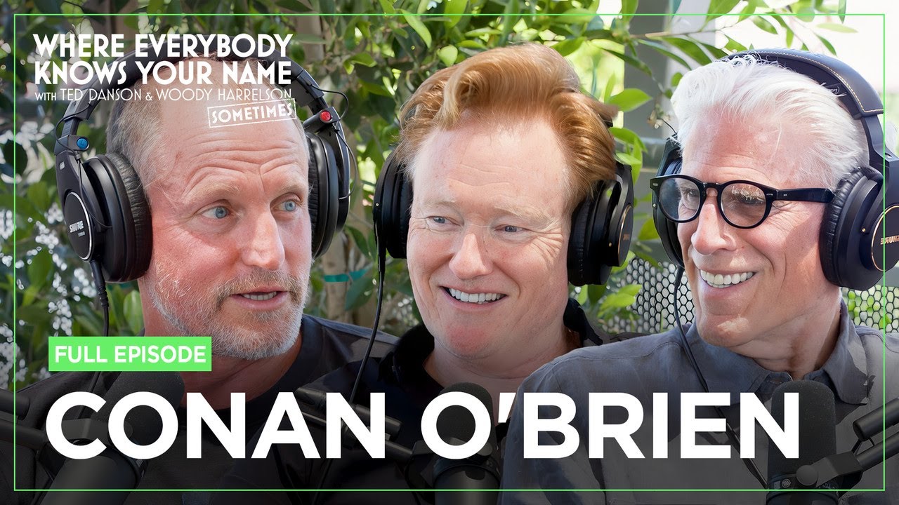 Conan O’Brien | Where Everybody Knows Your Name with Ted Danson & Woody Harrelson