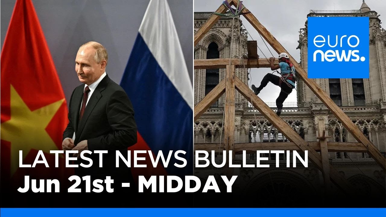 Latest news bulletin: June 21st 2024 Midday | euronews 🇬🇧