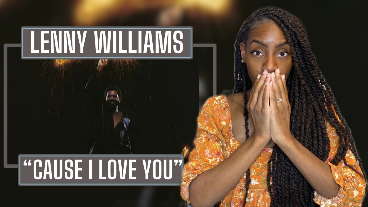 Lenny Williams – Cause I Love You| REACTION 🔥🔥🔥