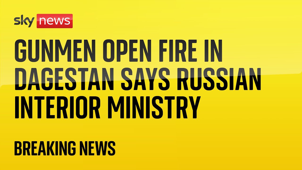 Russian interior ministry says gunmen have opened fire in Dagestan