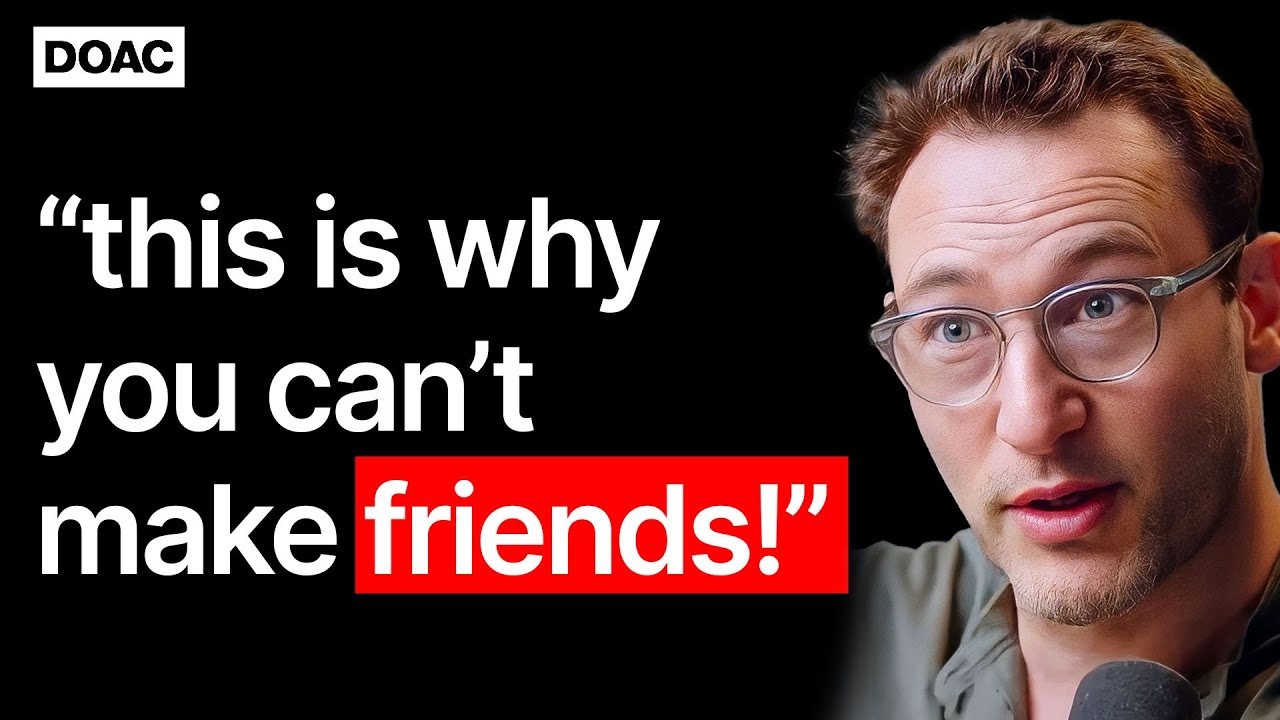 Simon Sinek: “Strong Thigh Muscles = More friends”, This Is Why You Can’t Make Friends!
