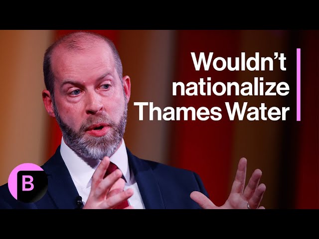 UK Election: Labour’s Reynolds Wouldn’t Nationalize Thames Water