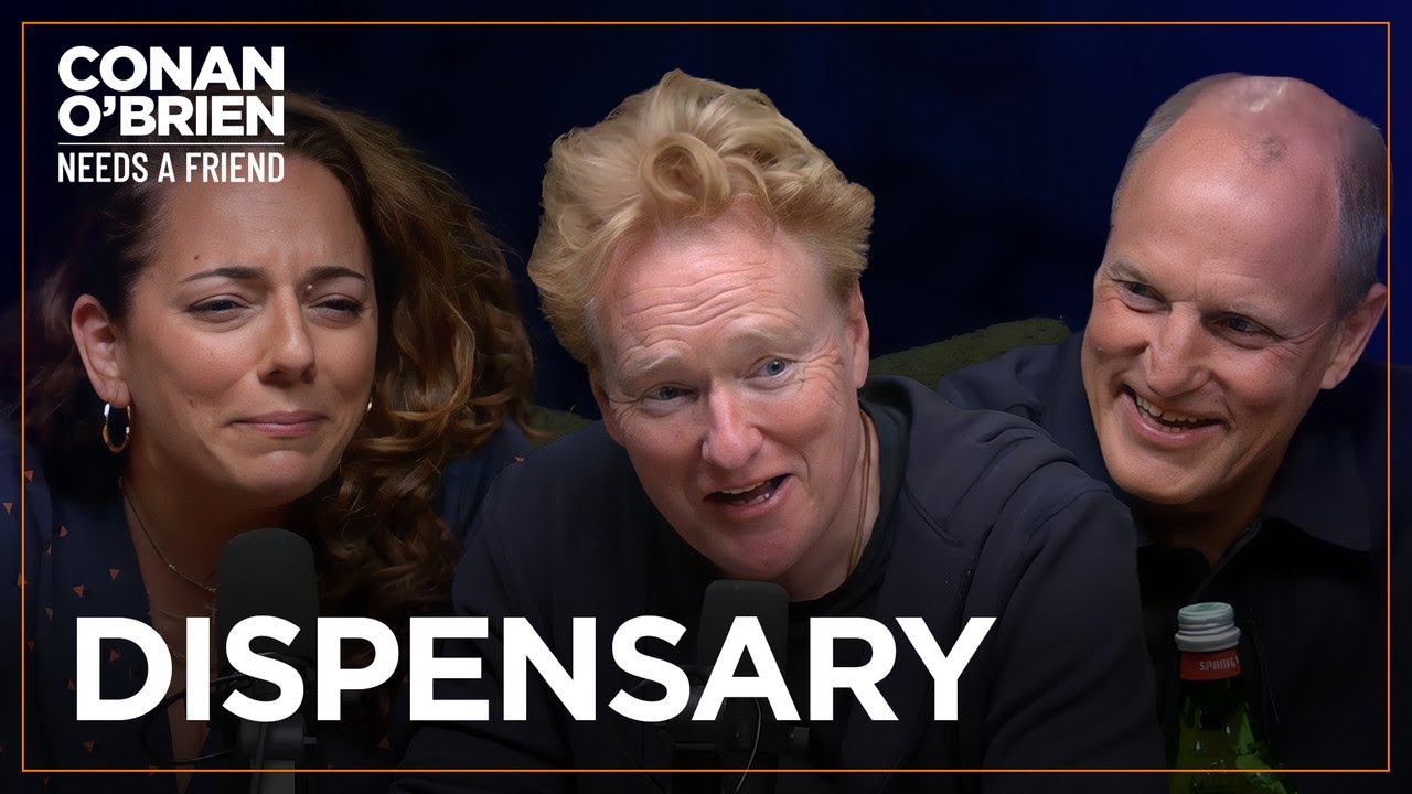 Woody Harrelson Invites Conan & Sona To His Dispensary | Conan O’Brien Needs A Friend