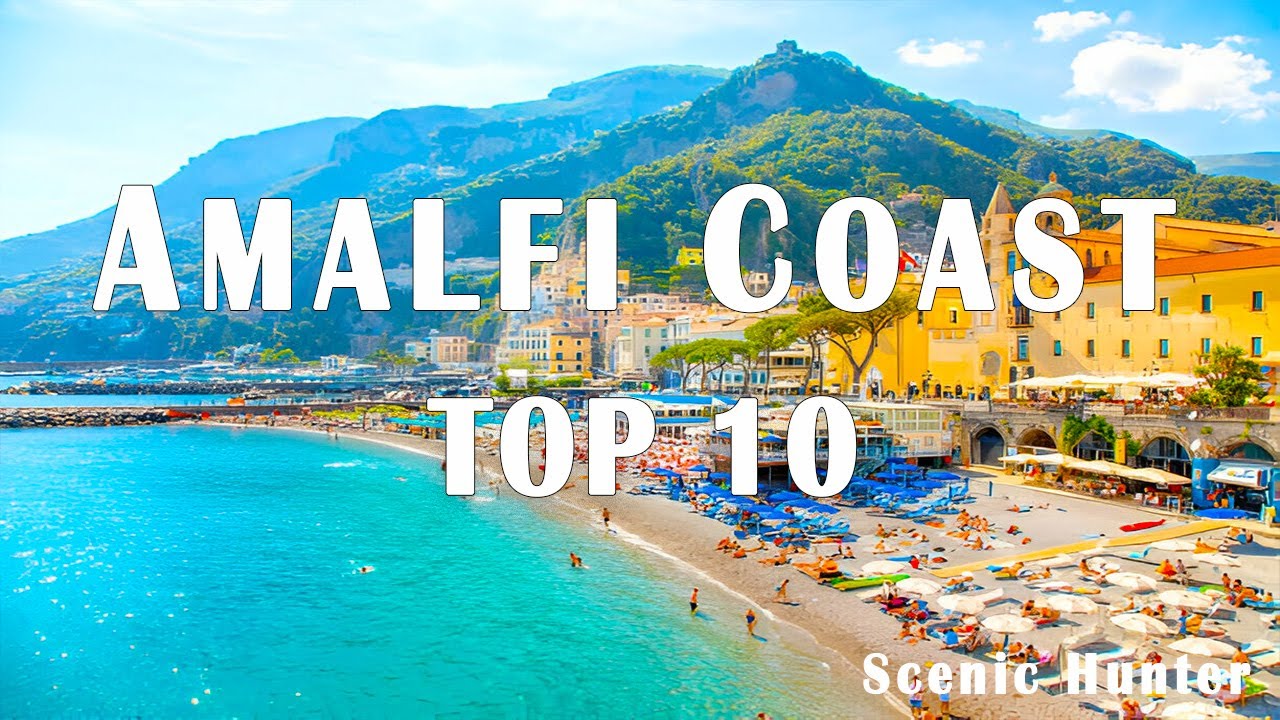 10 Best Places To Visit In Amalfi Coast | Italy Iravel Guide
