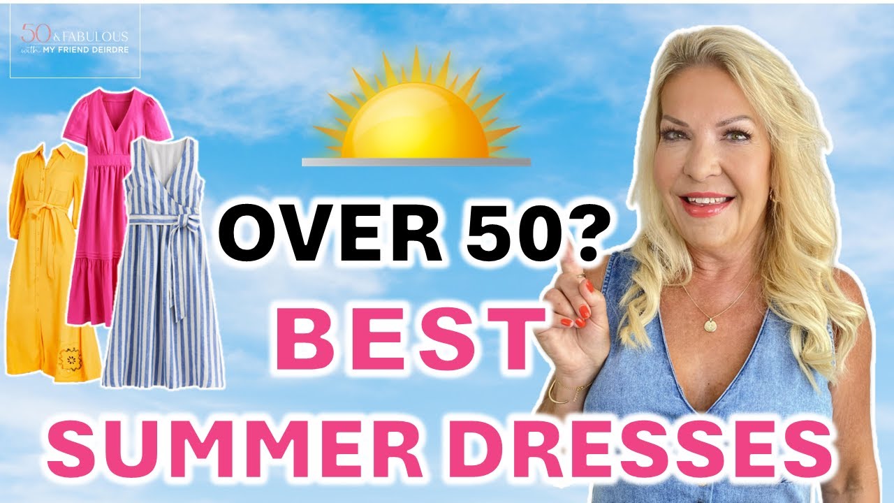10 BEST SUMMER DRESSES FOR WOMEN OVER 50