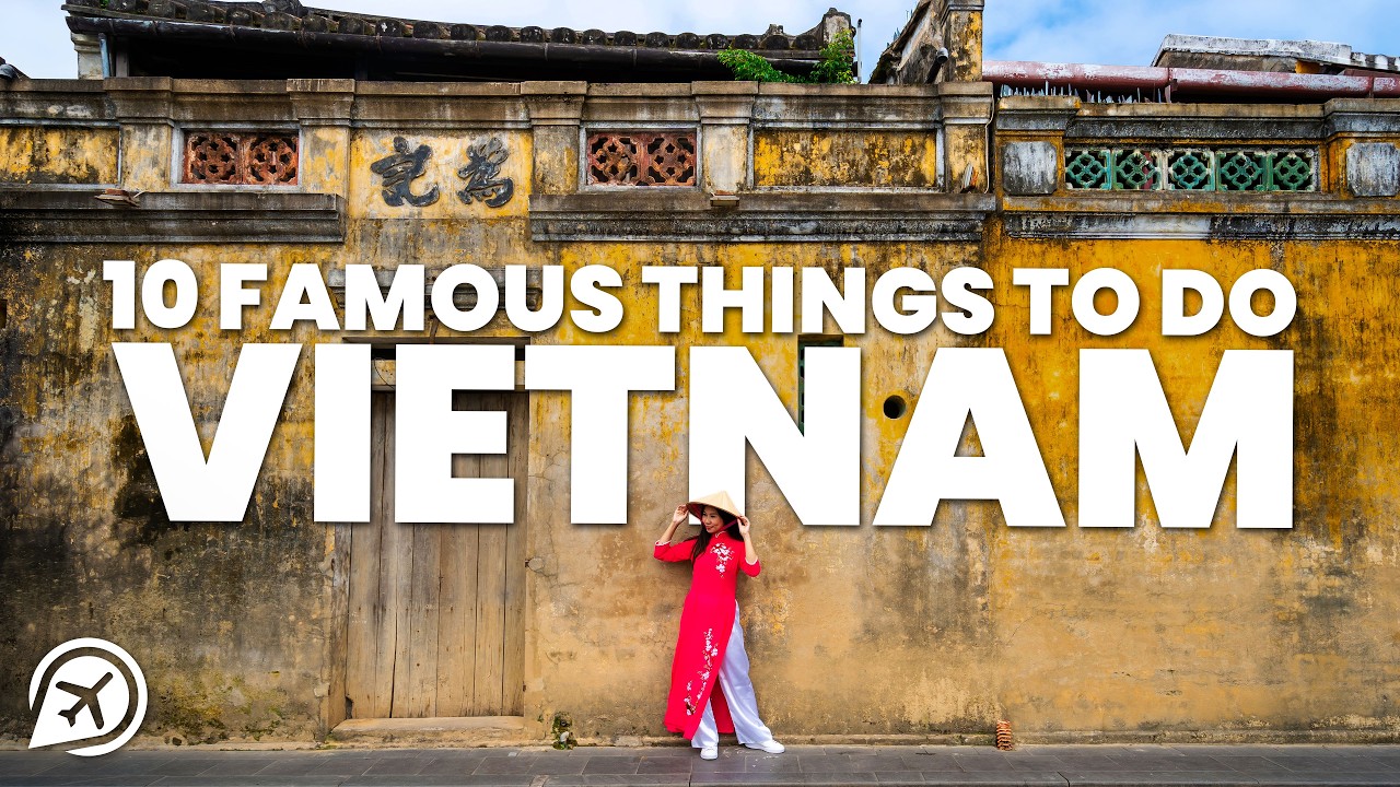 10 FAMOUS THINGS TO DO IN VIETNAM
