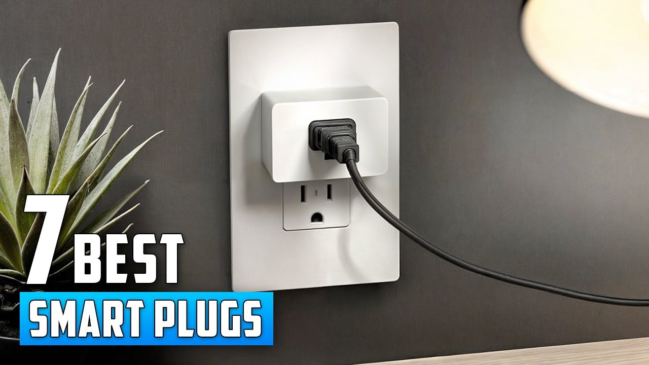 7 Best Smart Plugs for a Smarter Home