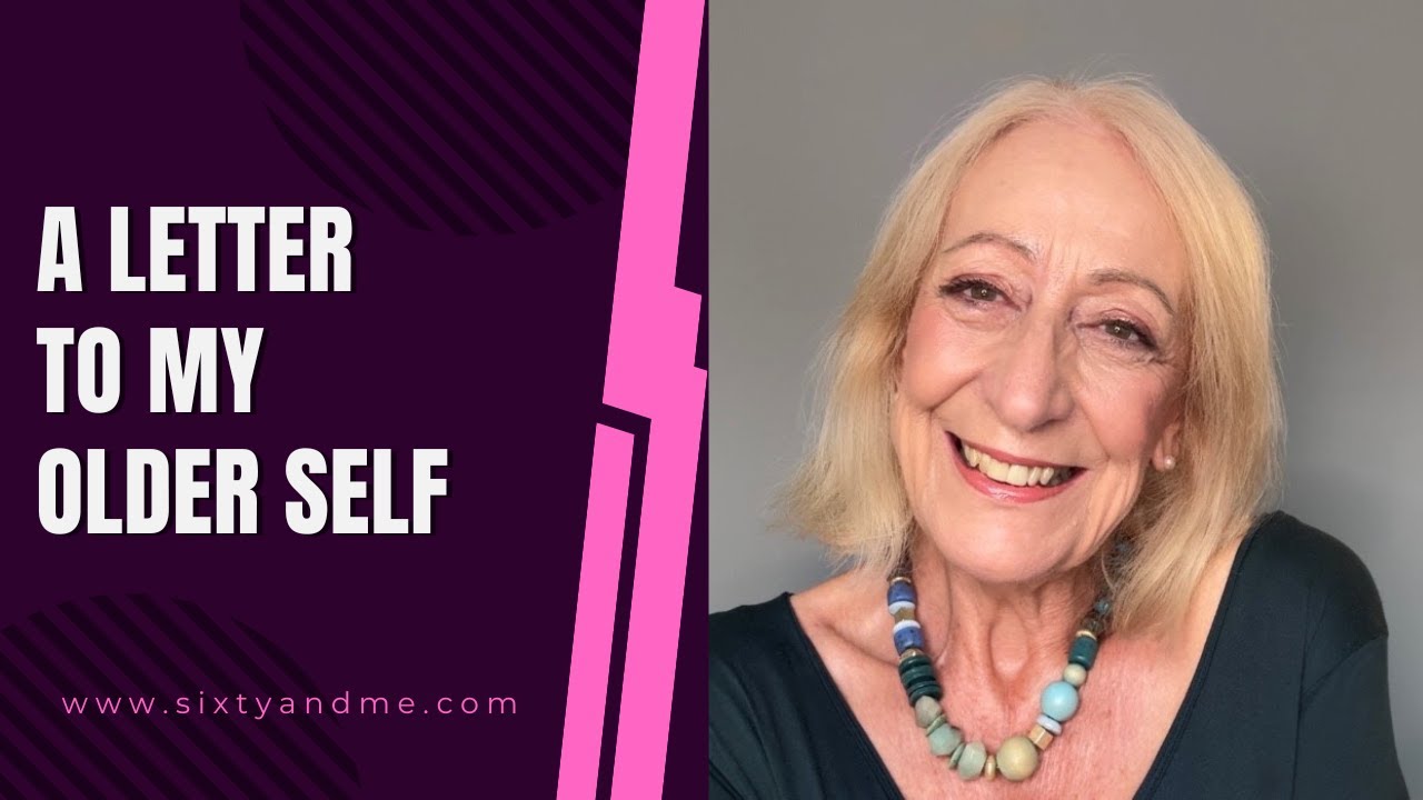 A Letter to My Older Self
