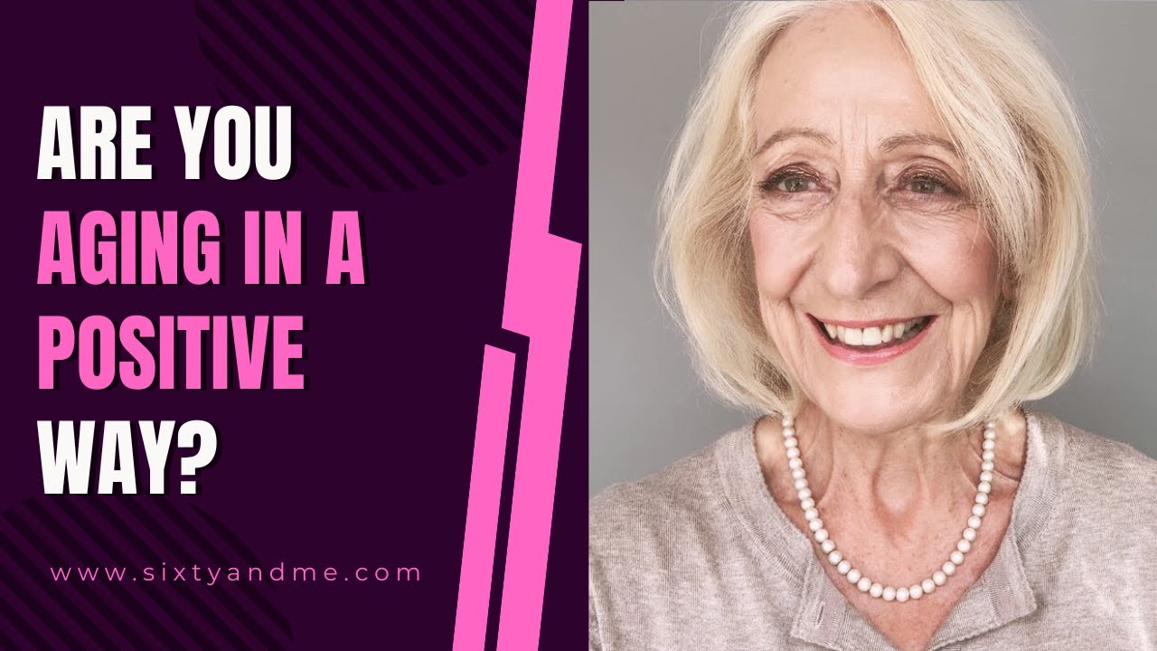 Are You Aging in a Positive Way?