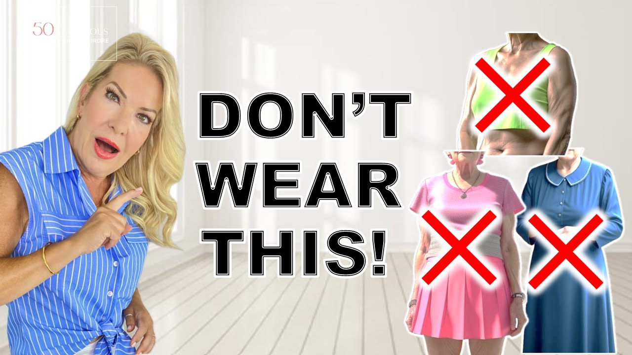 DON’T WEAR THIS IN SUMMER WHEN YOU’RE OVER 50