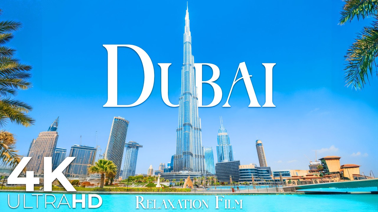 DUBAI 4K – Scenic Relaxation Film with Piano Music – Video Ultra HD
