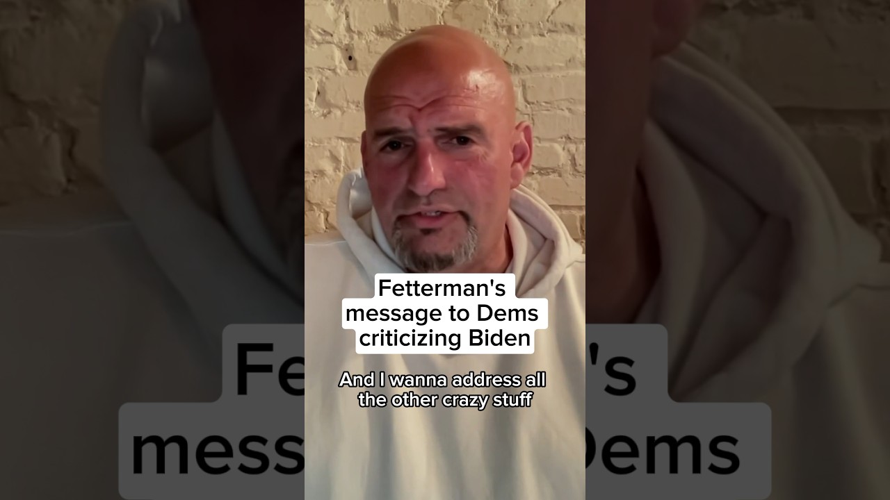 Fetterman’s message to Dems criticizing Biden
