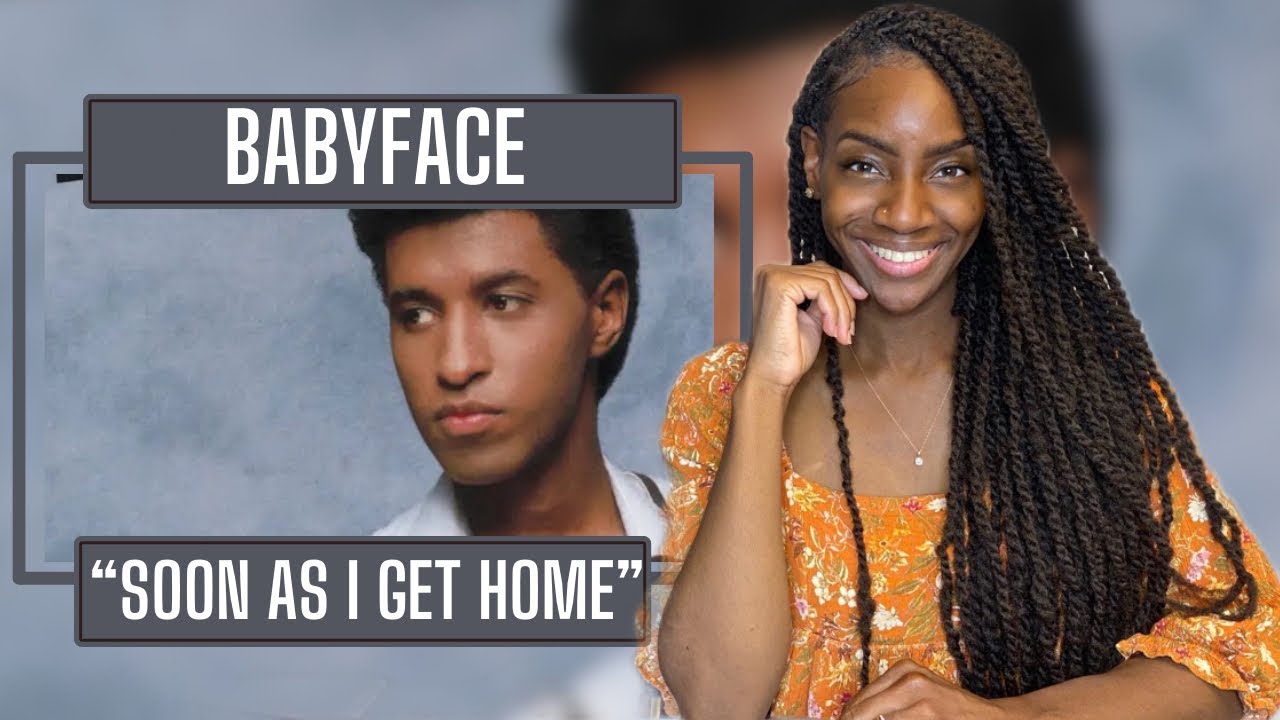 First Time Hearing Babyface – Soon As I Get Home| REACTION 🔥🔥🔥