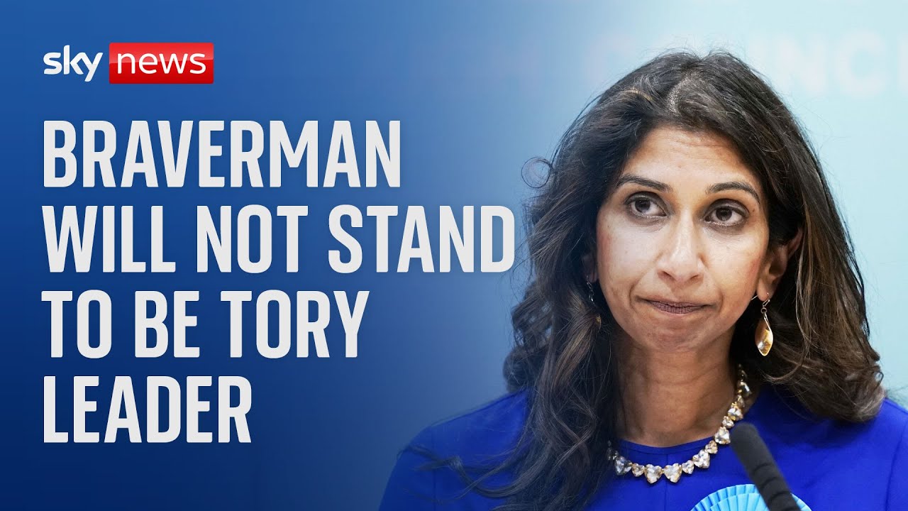 Former home secretary Suella Braverman will not run in Tory leadership race