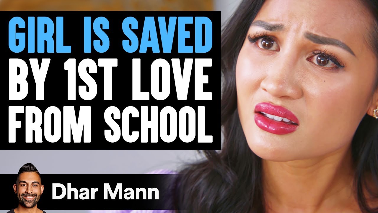 GIRL IS SAVED By 1st LOVE From SCHOOL | Dhar Mann Studios