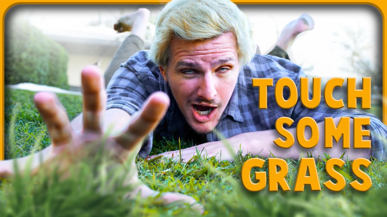 Go Touch Grass