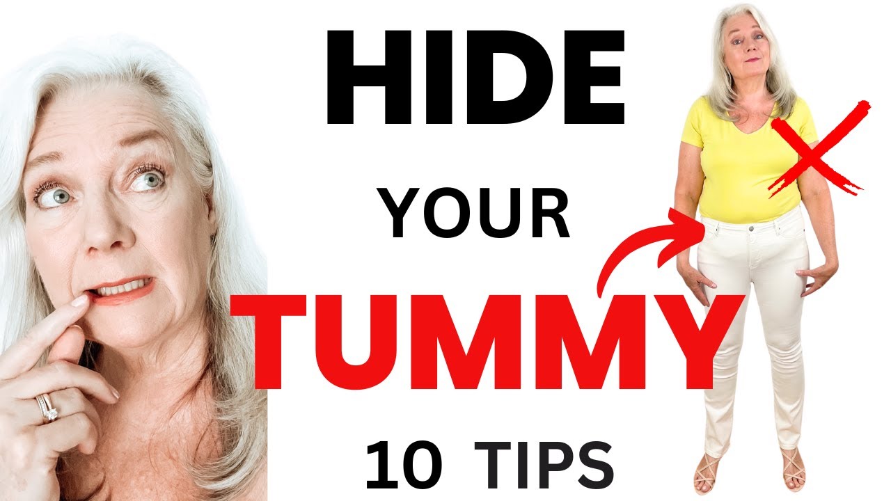 Hide Your Belly & Tummy Instantly 10 Tips 2024 Women Over 50 & 60