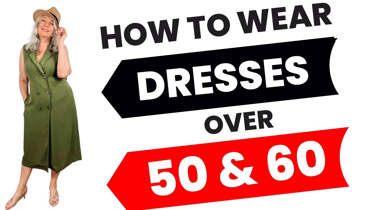 How To Style & Wear A Dress + 8 Dresses I Love Women Over 50 & 60