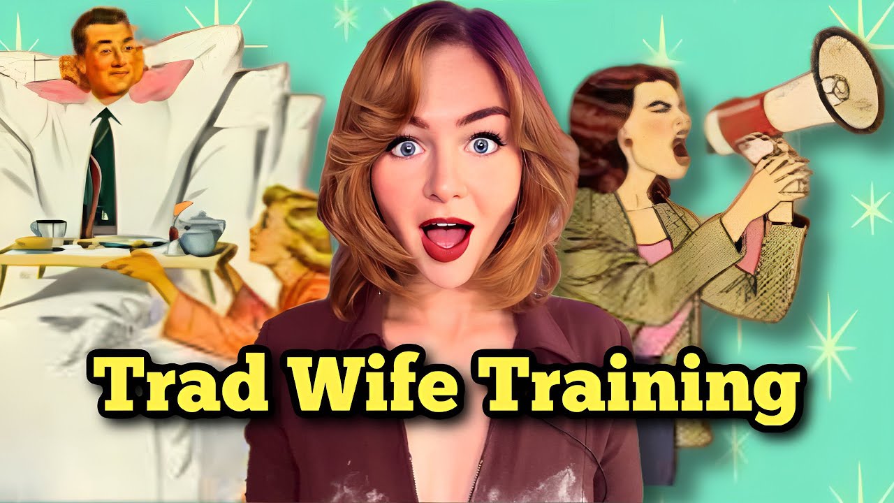 I Did Trad Wife Training…