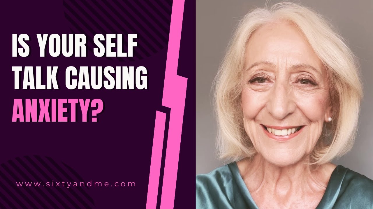 Is Your Self Talk Causing Anxiety?