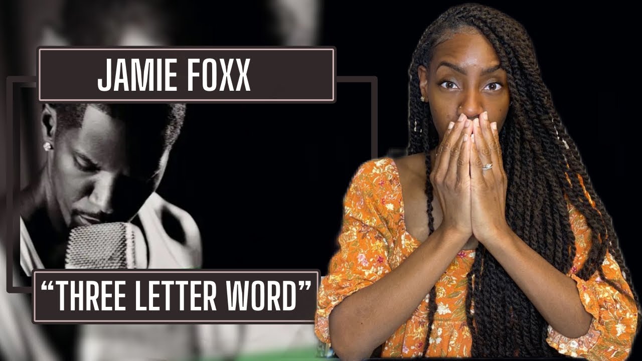 Jamie Foxx – Three Letter Word | REACTION 🔥🔥🔥
