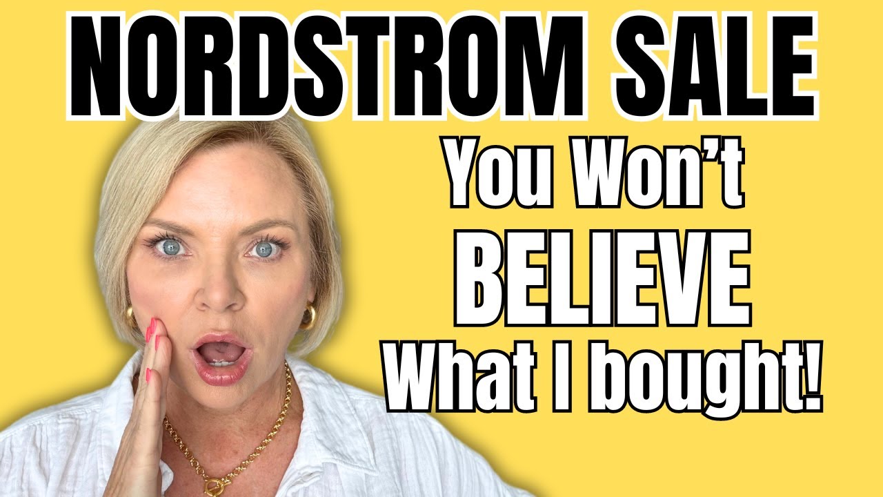 NORDSTROM ANNIVERSARY SALE: YOU WON’T BELIEVE WHAT I BOUGHT!