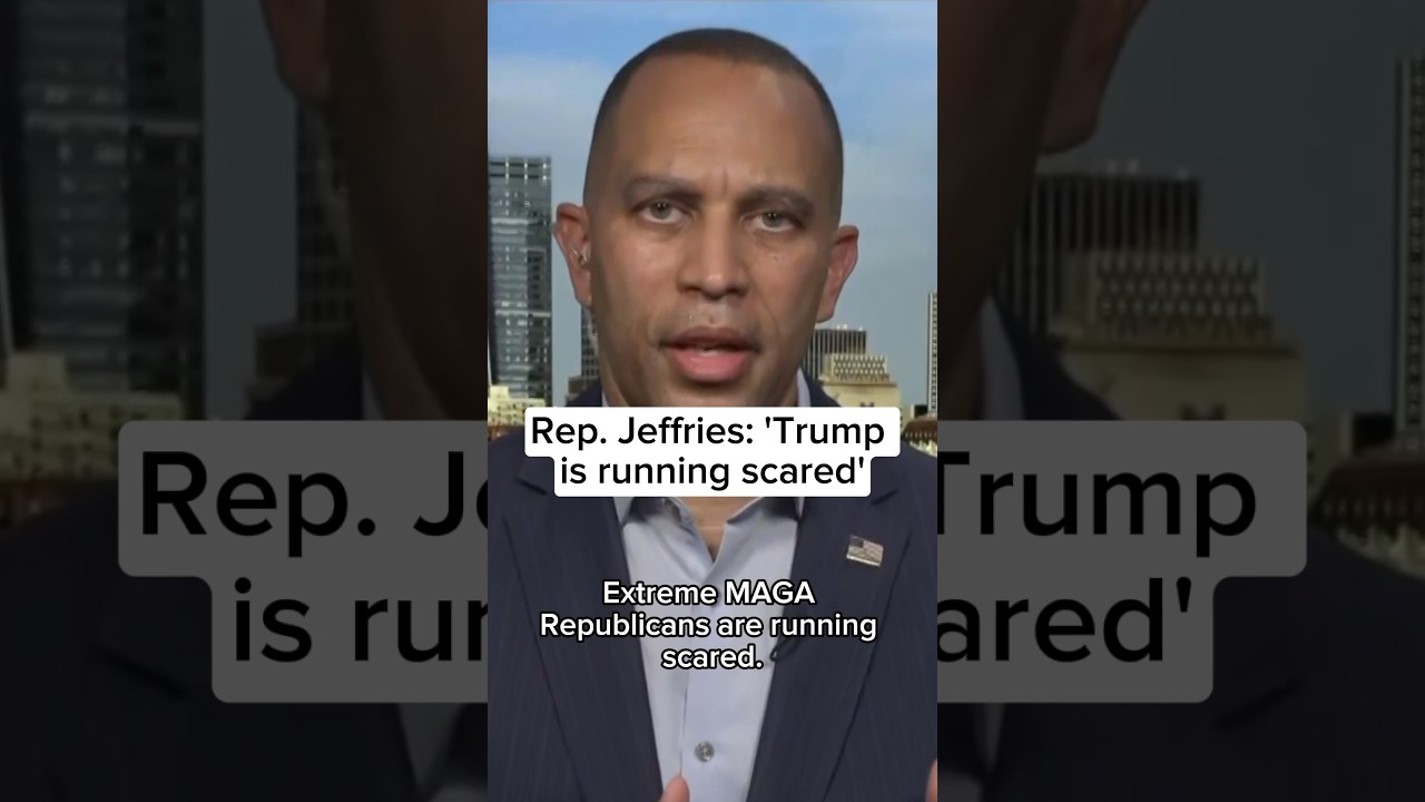 Rep. Jeffries: ‘Trump is running scared’