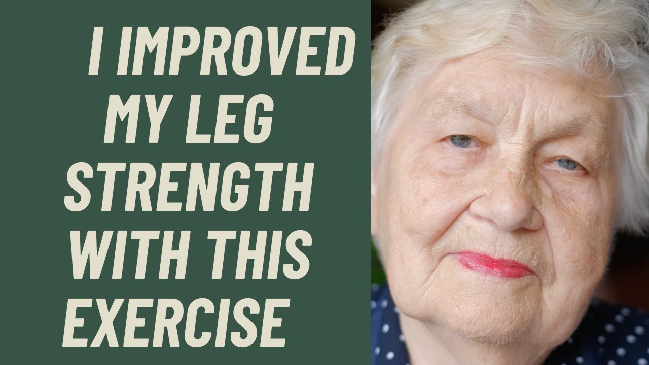 SENIORS: BEST EXERCISE TO INCREASE LEG STRENGTH