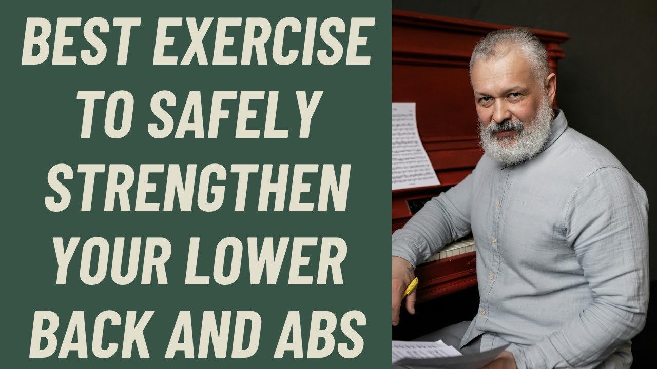 Seniors: The Best Single Exercise to Safely STRENGTHEN you low BACK and ABS