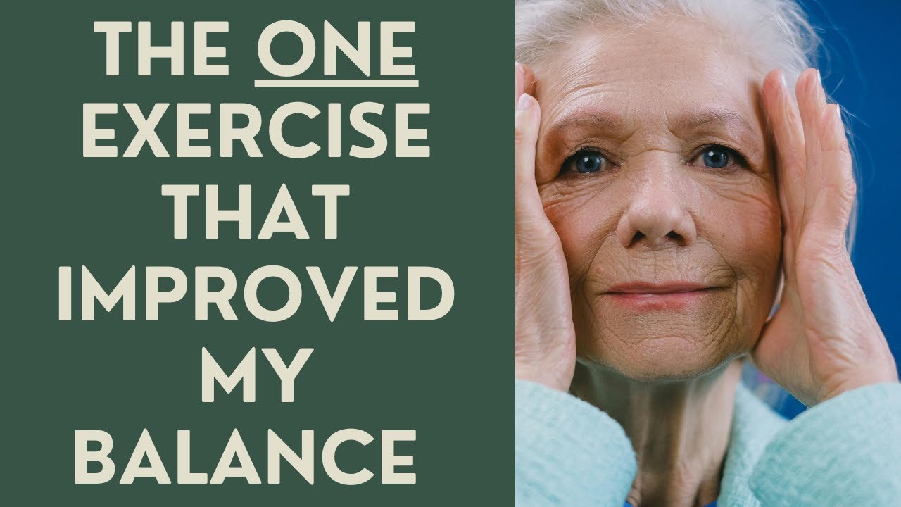 Seniors: The ONE Exercise that Improved my Balance!