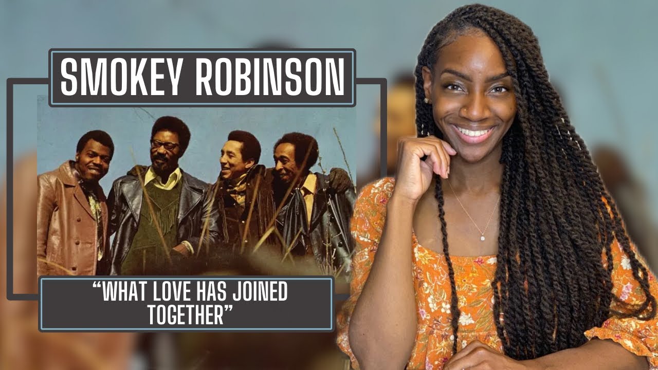 Smokey Robinson – What Love Has Joined Together| REACTION 🔥🔥🔥