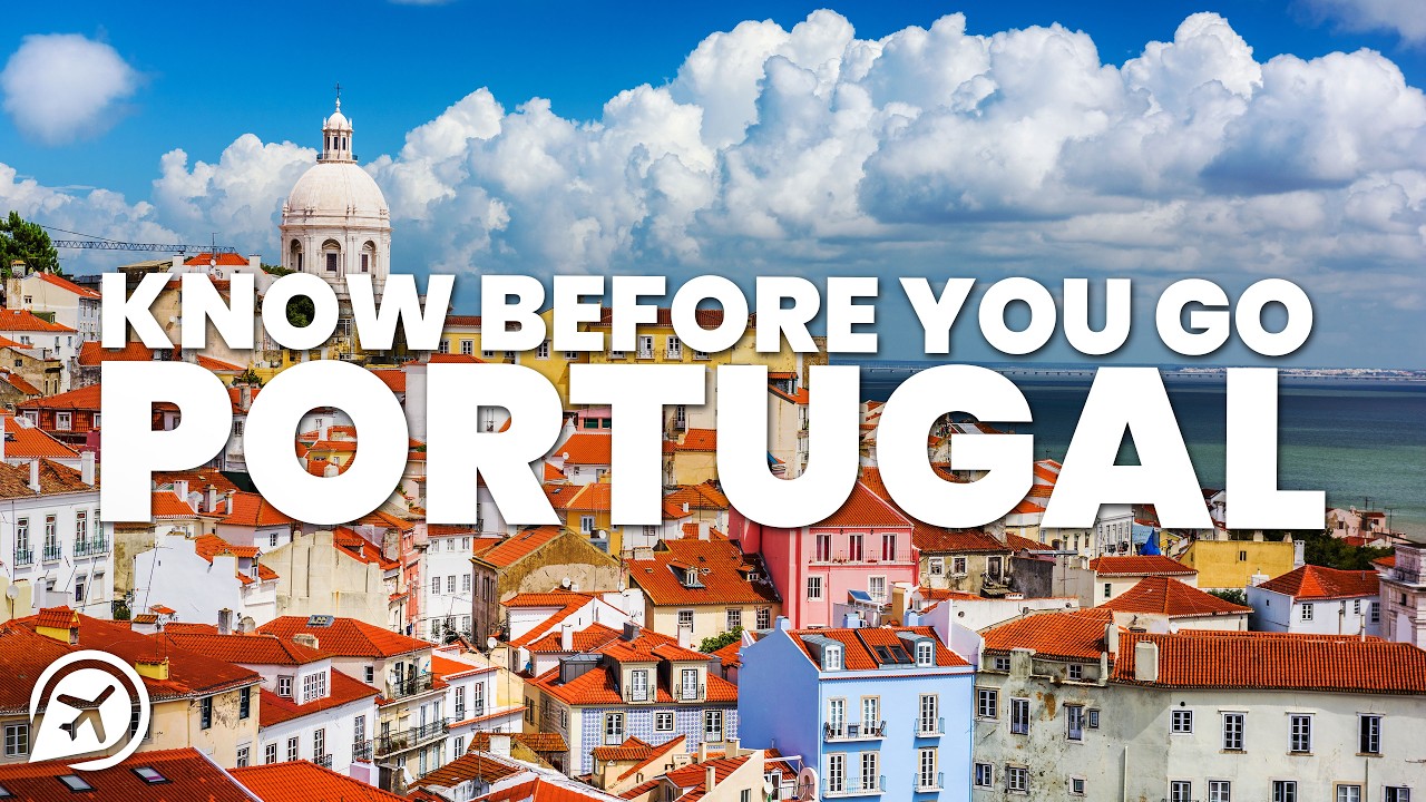 THINGS TO KNOW BEFORE YOU GO TO PORTUGAL