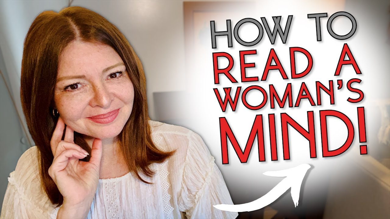 What Could You Do IF YOU KNEW WHAT A WOMAN WAS THINKING?