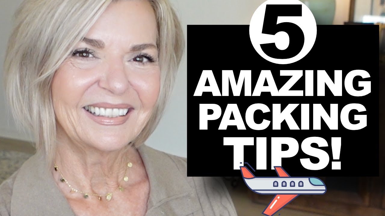 5 AMAZING Packing Tips – Over 50 Over 60