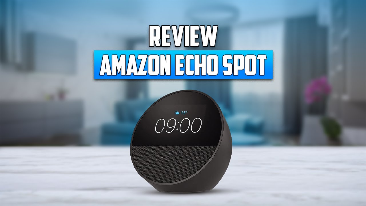 Amazon Echo Spot – Should You Buy It?