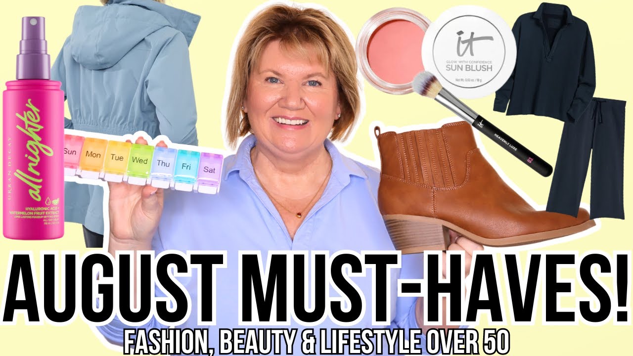 August Favorites 2024 Must-Haves for Women over 50: Fashion, Beauty & Lifestyle! 💄 👠