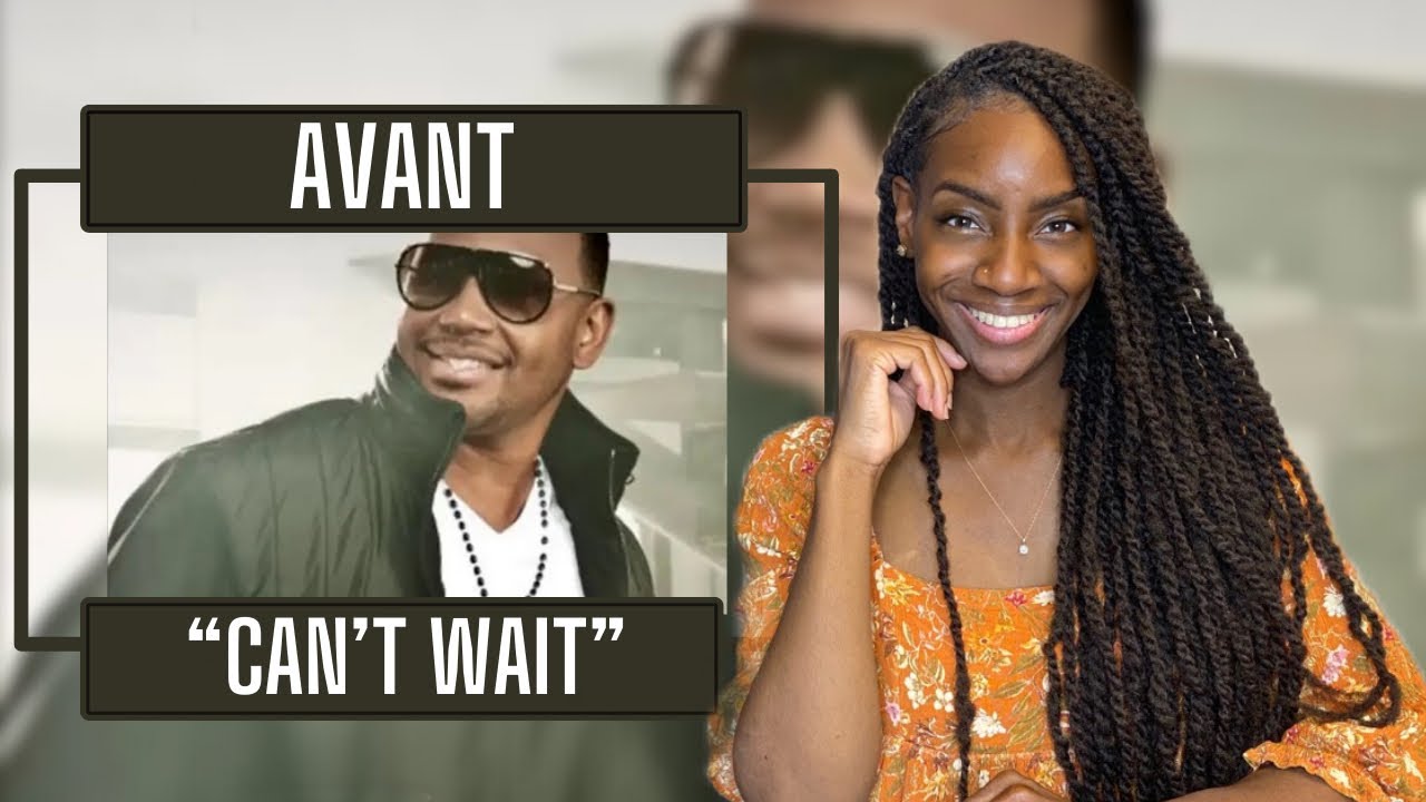 Avant – Can’t Wait | REACTION 🔥🔥🔥