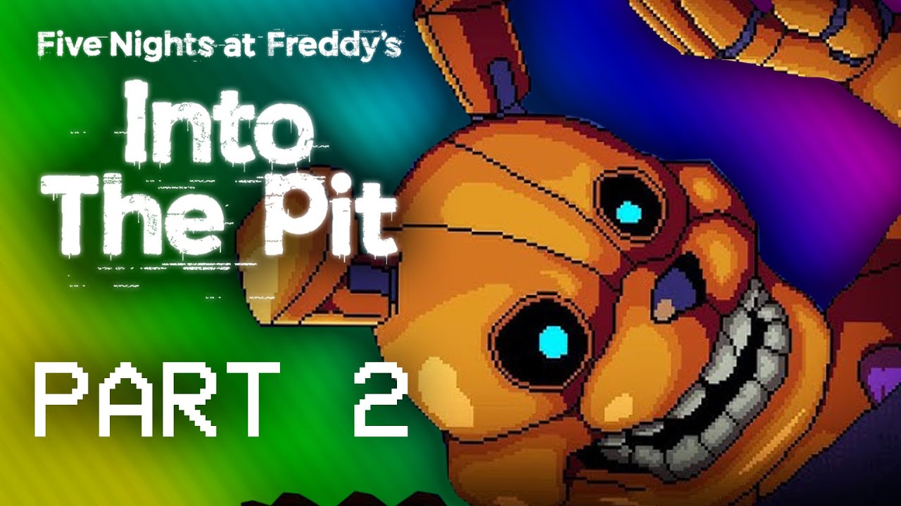 FNAF Into the Pit – Horror Game Playthrough w/ Lui (Part 2) (Dude, I’m Not Scared)