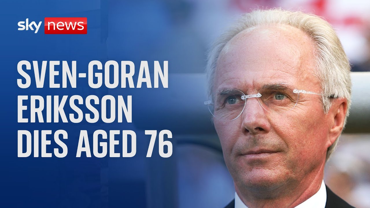 Former England manager Sven-Goran Eriksson dies aged 76