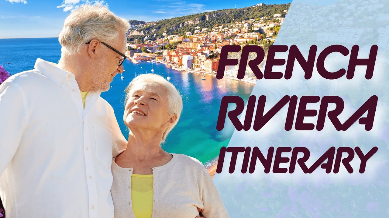 French Riviera Itinerary: Top Attractions & Activities