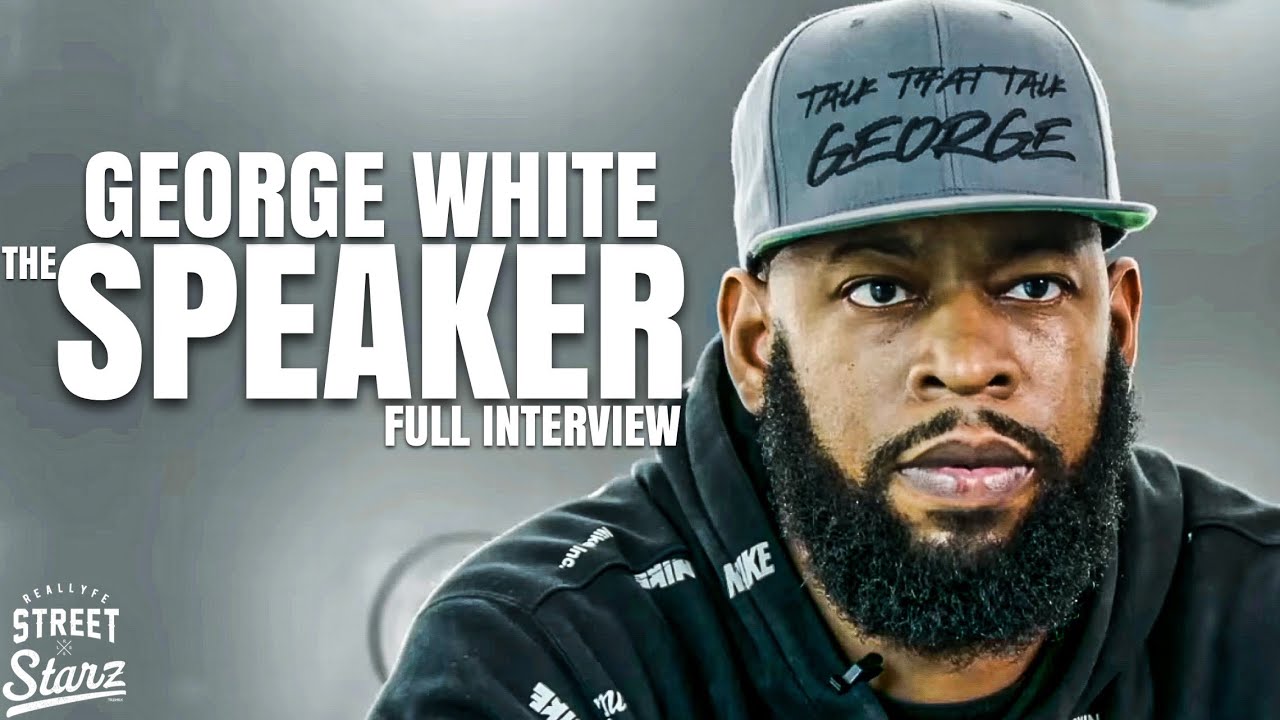 George White The Speaker on BROKEN MEN, BROKEN RELATIONSHIPS, LIVING In Your TRUTH, Motivation+More
