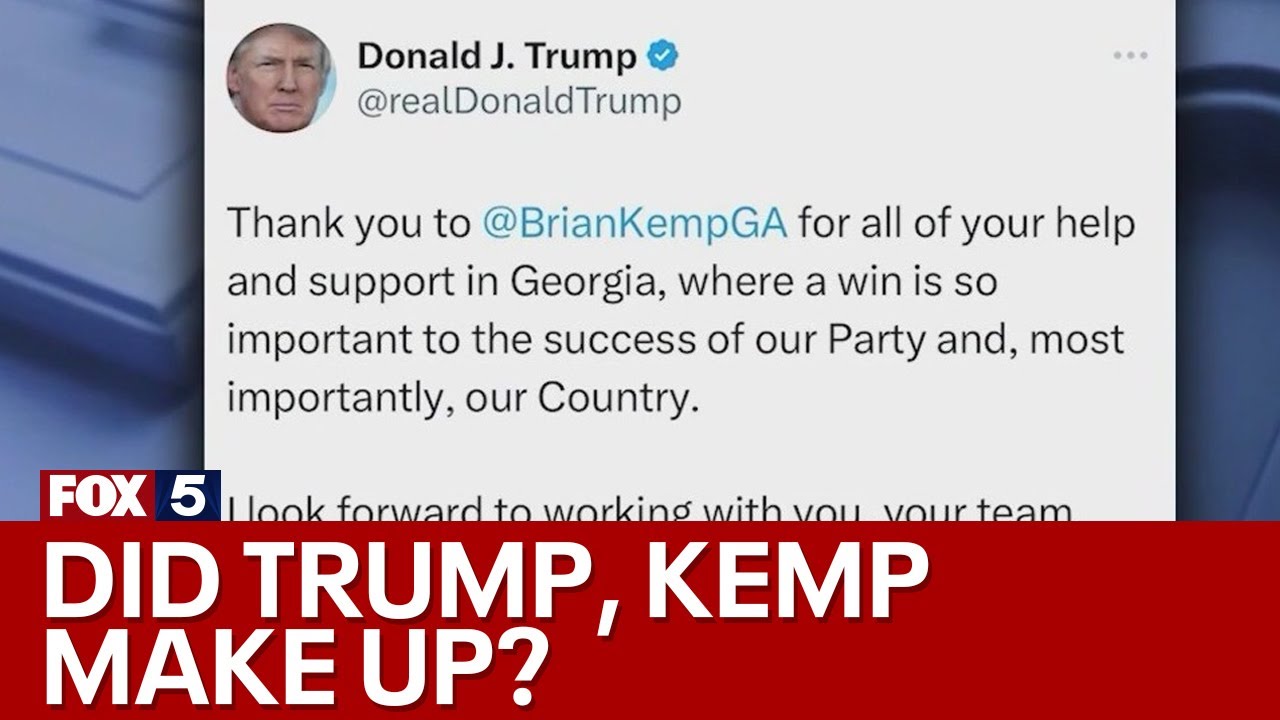 Have Trump and Georgia Gov. Kemp made up? | FOX 5 News