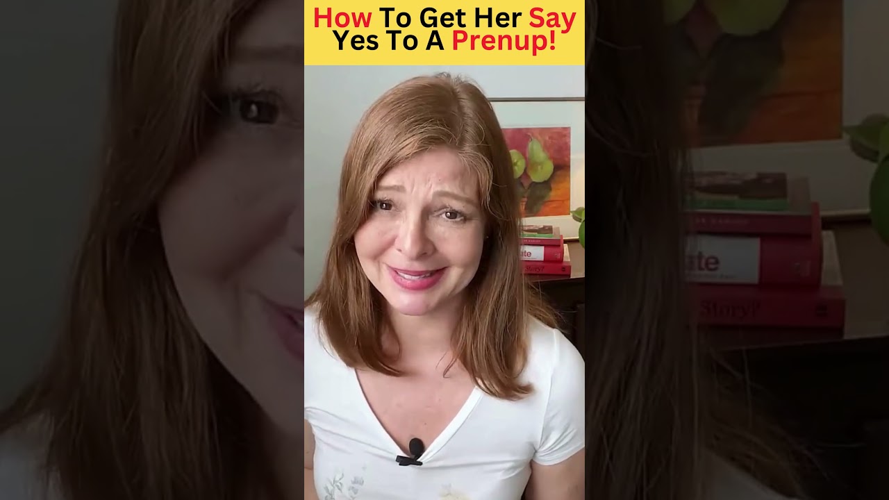 How To Make Her Say Yes To A PRENUP!