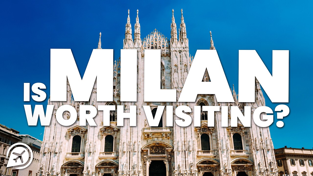 IS MILAN WORTH VISITING?