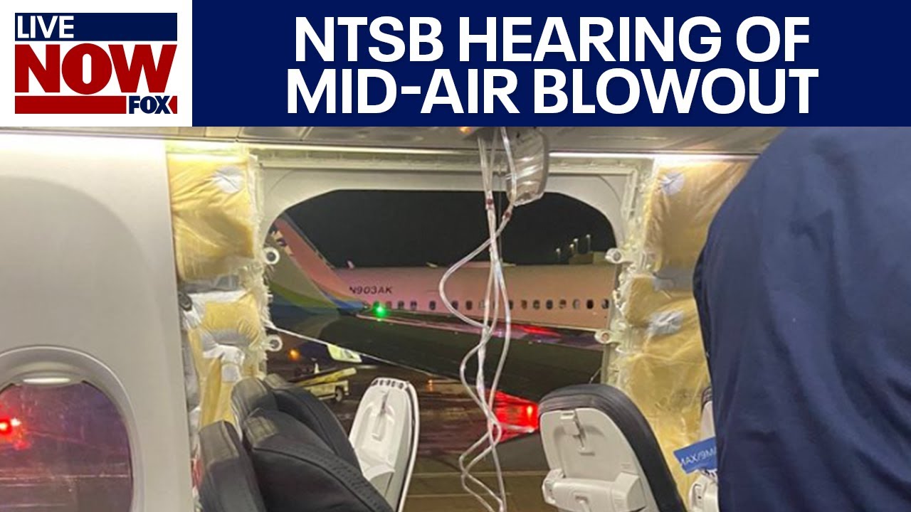 LIVE: NTSB hearing on Alaska Airlines, Boeing mid-air blowout | LiveNOW from FOX
