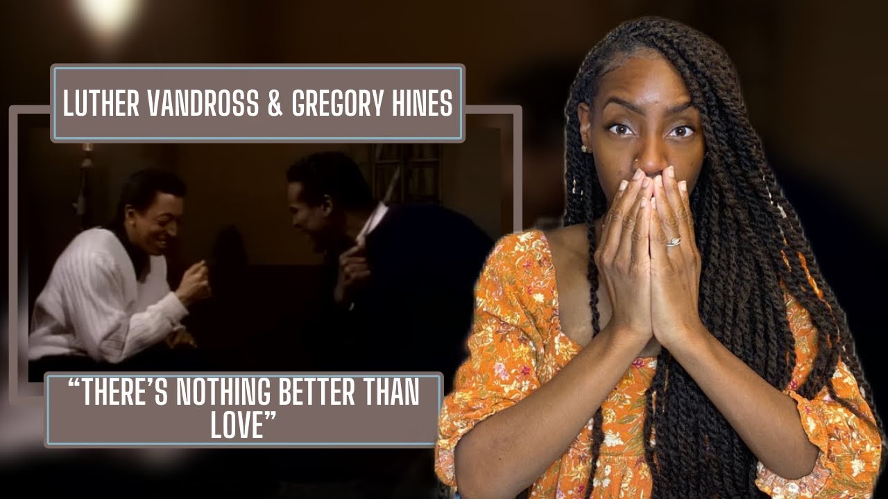 Luther Vandross, Gregory Hines – There’s Nothing Better Than Love |  REACTION 🔥🔥🔥