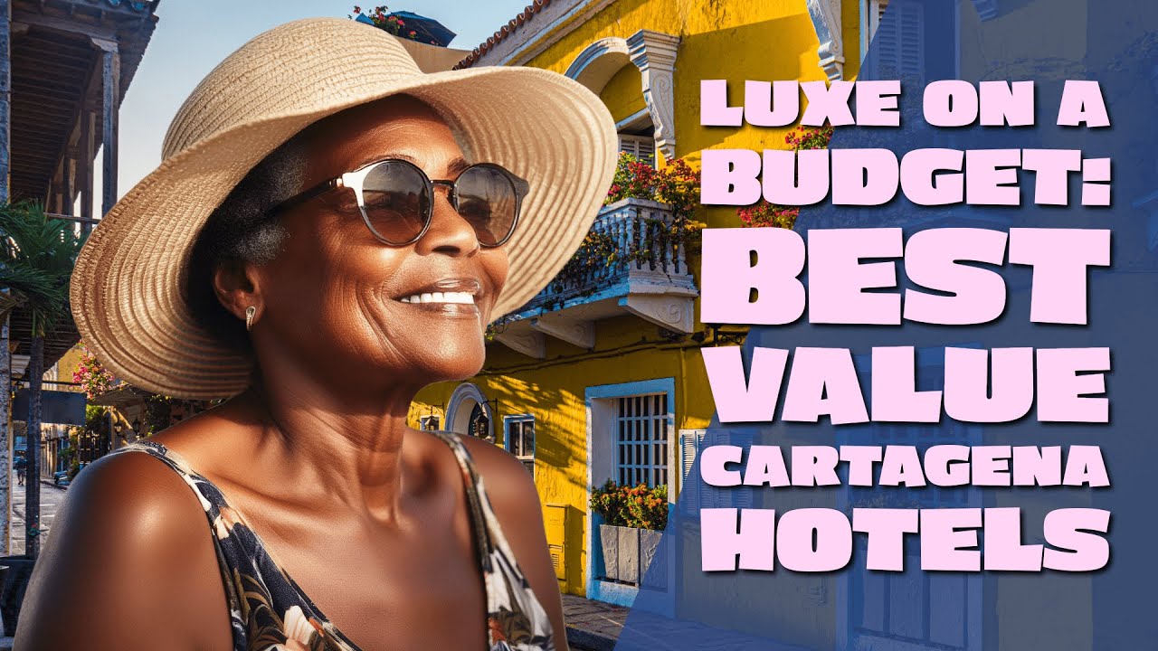 Luxe on a Budget: Best Value Cartagena Hotels