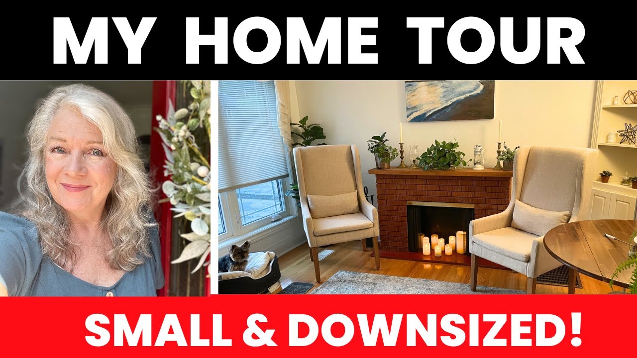 My Home Tour Small House Downsized With Before & After Renos Over 50 & 60 Life