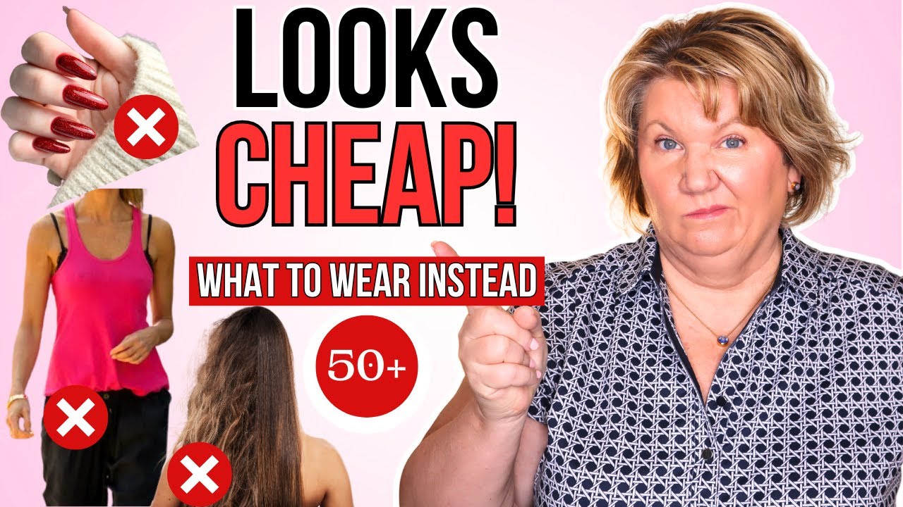 Over 50? 10 Things That Make You Look Cheap (And How to Fix Them!)