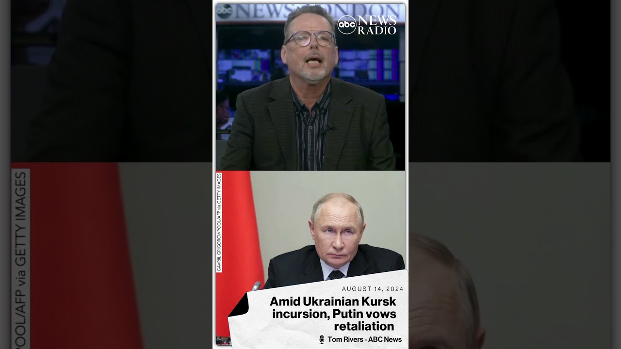 Putin vows retaliation as Ukraine pushes into Kursk region